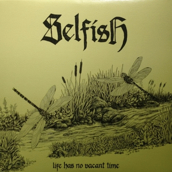 Selfish : Life Has No Vacant Time